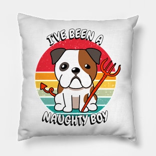 ive been a naughty boy - bulldog Pillow