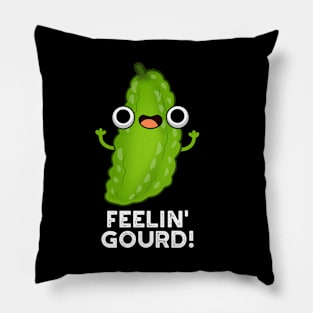 Feeling Gourd Cute Feeling Good Veggie Pun Pillow