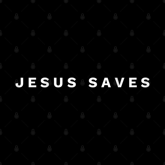 Jesus Saves - Christian by ChristianShirtsStudios