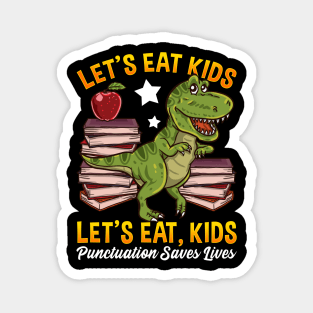 lets eat kids punctuation saves lives Magnet