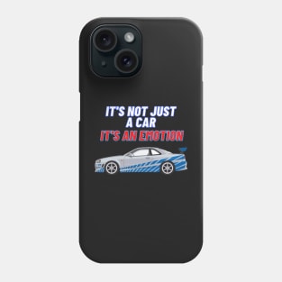 IT'S NOT JUST A CAR IT'S AN EMOTION { Fast and furious r34 } Phone Case