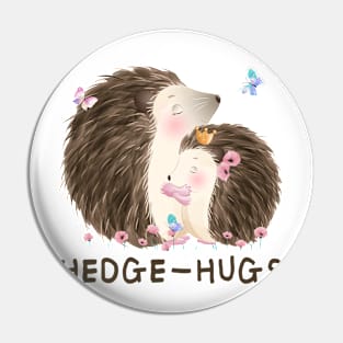 Hedge-hugs. Funny hedgehog Pin