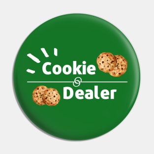 Cookie dealer, funny Cookie print Pin