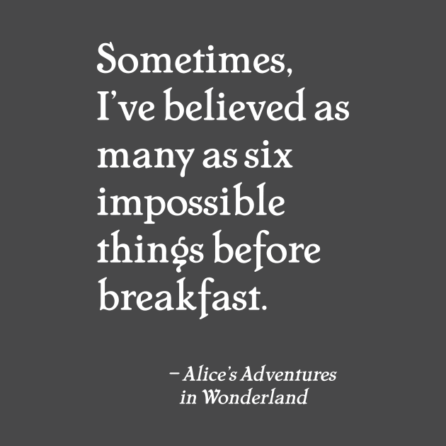 Alice in Wonderland Quote by Camp and Classic