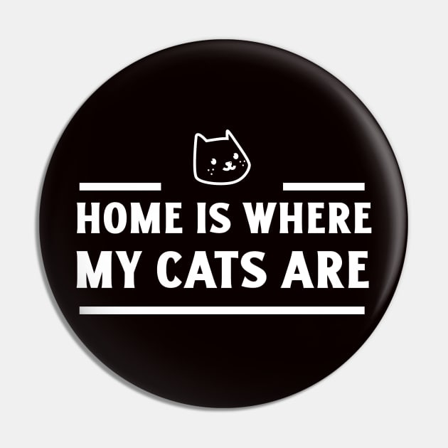 Home is where my cats are Pin by Purrfect Shop