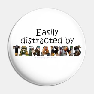 Easily distracted by Tamarins - wildlife oil painting word art Pin