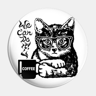 Funny Cat Motivated by Coffee Pin