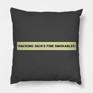 Hacking Jack's Fine Smokables Pillow