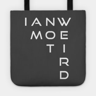 I Am Not Weird Tote