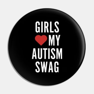 Girls Love My Swag Pin