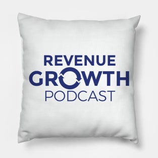 Revenue Growth Podcast Tee Pillow