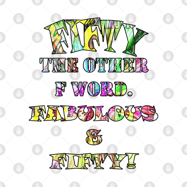 Funny 50th Birthday Fabulous & Fifty Birthday Cards and Gifts by tamdevo1