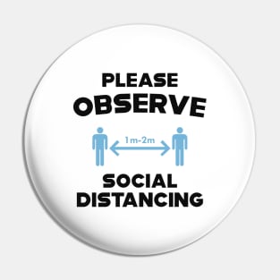Please Observe Social Distancing Pin