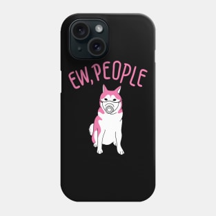 dog ew people 2020 quarantined Phone Case