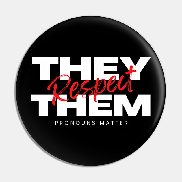 Respect They Them Pin by Artisan