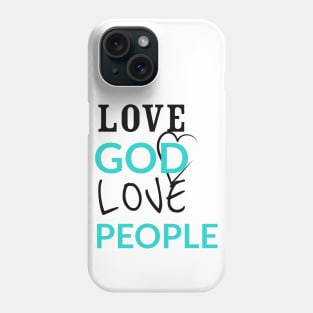 Love God Love People Phone Case