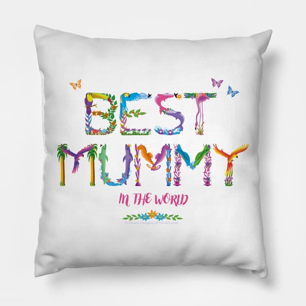 Best Mummy In The World - tropical wordart Pillow by DawnDesignsWordArt