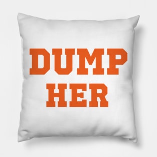 Dump Her Pillow