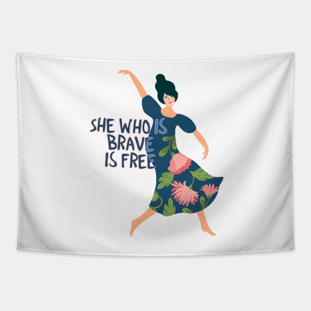 She who is brave is free Tapestry by SouthPrints