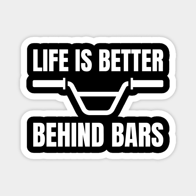 Life is better behind bars Magnet by Caregiverology