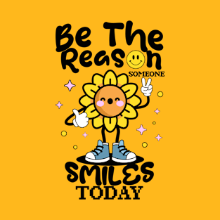 Be The Reason Someone Smiles Today Women Sunflower Funny Peace T-Shirt