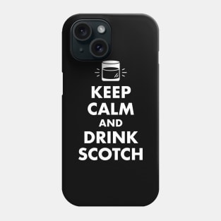 Keep Calm and Drink Scotch Phone Case