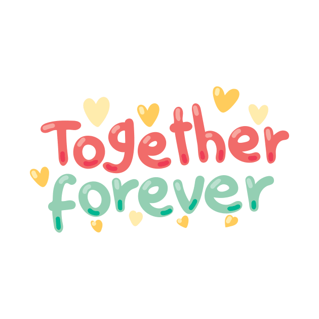 Together Forever Digitally Created Handwritten Graphic Art on Friendship, Siblings, Twins and Love theme GC-100 by GraphicCharms