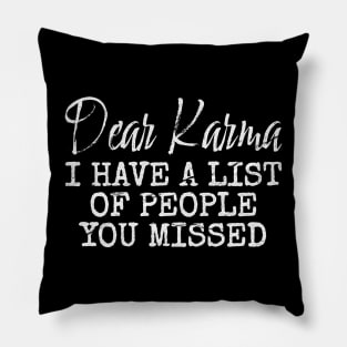 dear-karma funny Pillow