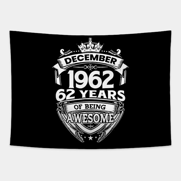 December 1962 62 Years Of Being Awesome Tapestry by D'porter