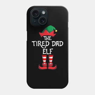 Tired Dad Elf Matching Family Christmas Phone Case