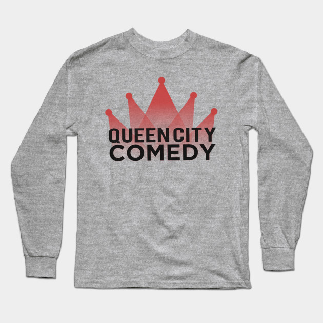 Queen City Comedy Logo Comedy Long Sleeve T Shirt Teepublic