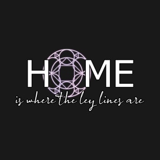 Home Is Where The Ley Lines Are [FFXIV] T-Shirt