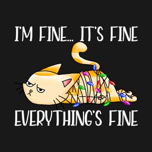 I'm Fine It's Fine Everything's Fine, Cute Kitty, Kitten, Funny Christmas Cat T-Shirt