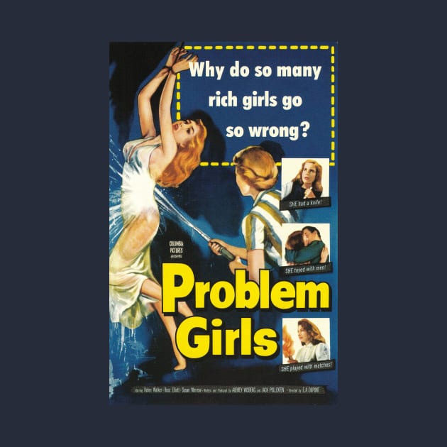 Vintage Drive-In Movie Poster - Problem Girls by Starbase79