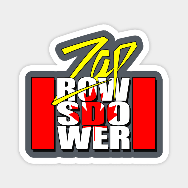 Zap Rowsdower - Canadian Pride Magnet by MSTees