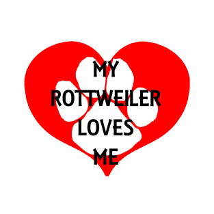 Rottweiler loves me T-Shirt