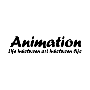 Animation, life in-between T-Shirt