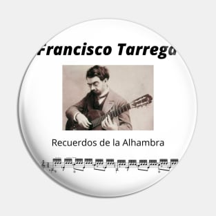 Francisco Tarrega-  Recuerdos De La Alhambra Pin