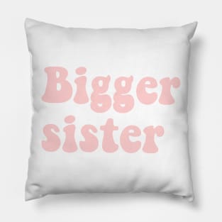 Bigger sister combo shirt Pillow