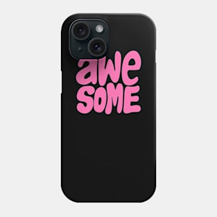 awesome Phone Case
