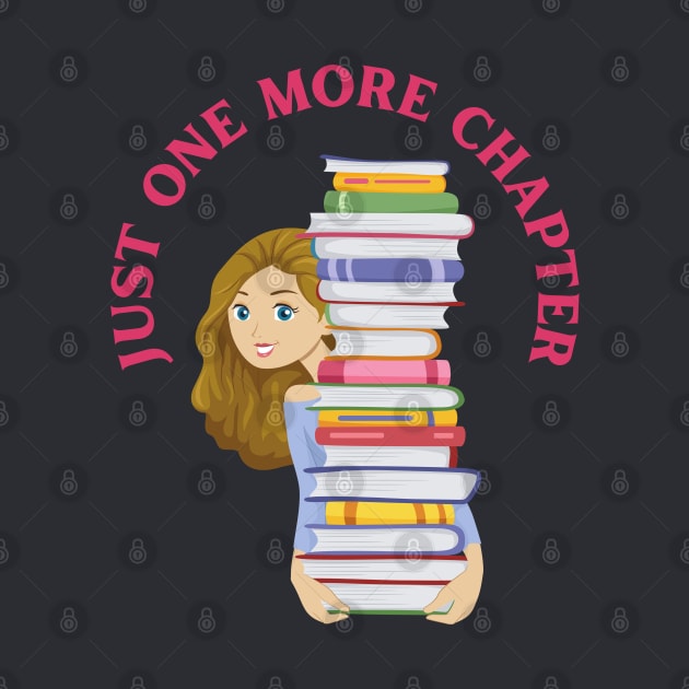 Just one more chapter So many books So little time I Love Books by BoogieCreates