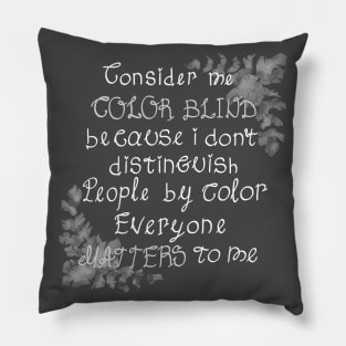 Consider me color blind Pillow