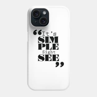 It's Simple: Sightsee Phone Case