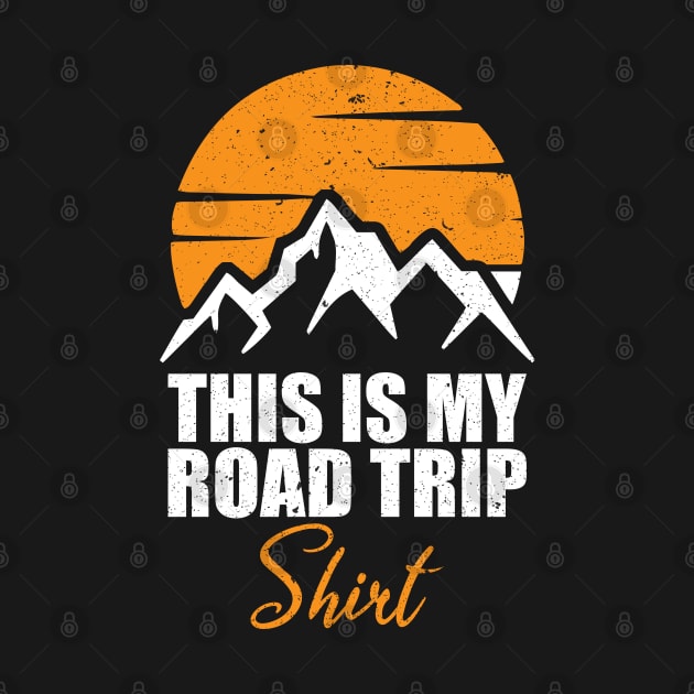 This Is My Road Trip Shirt Mountains lovers by Teeartspace