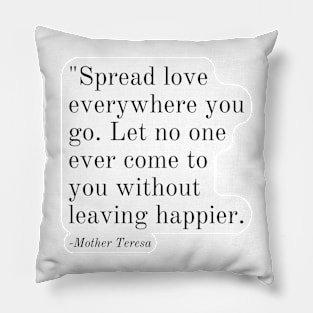 Inspirational Phrase -Mother Teresa Pillow