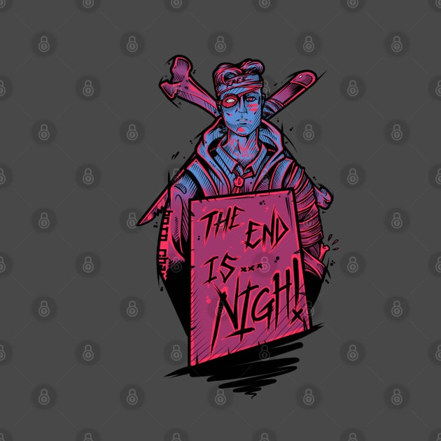 The End Is Nigh by Scottconnick