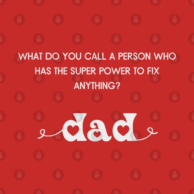 who fixes everything? Dad by Profound Prints