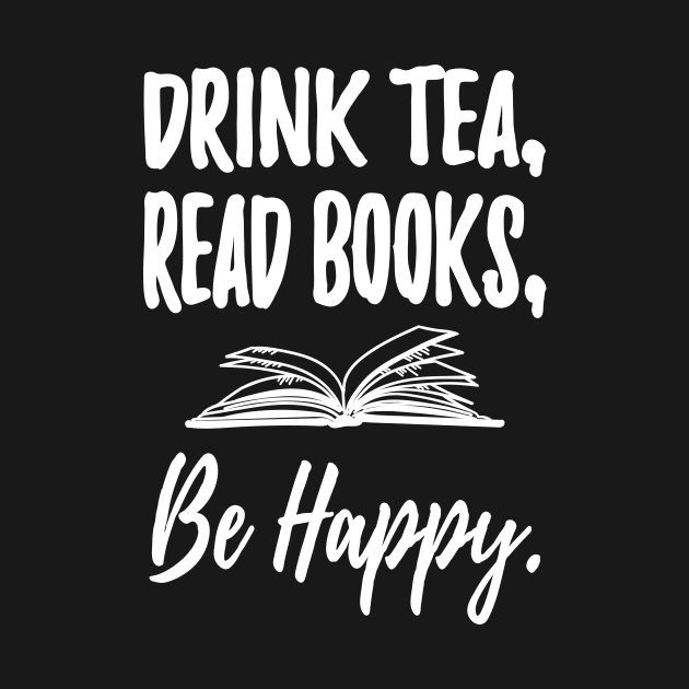 Drink tea read books be happy by captainmood