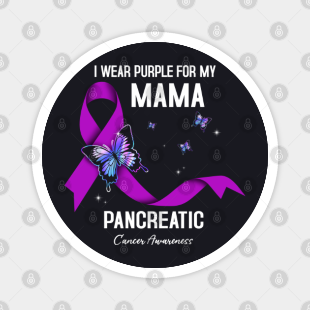Best Wear Purple For Pancreatic Cancer Mama Shirt Awareness Month Mothers Day Pancreatic Cancer Magnet Teepublic De