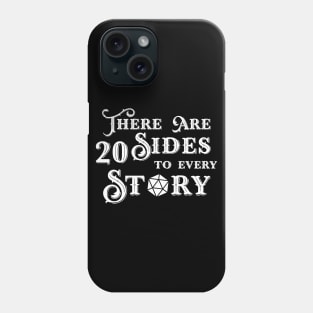 There are 20 Sides to Every Story D20 Dice Roleplaying Addict - Tabletop RPG Vault Phone Case